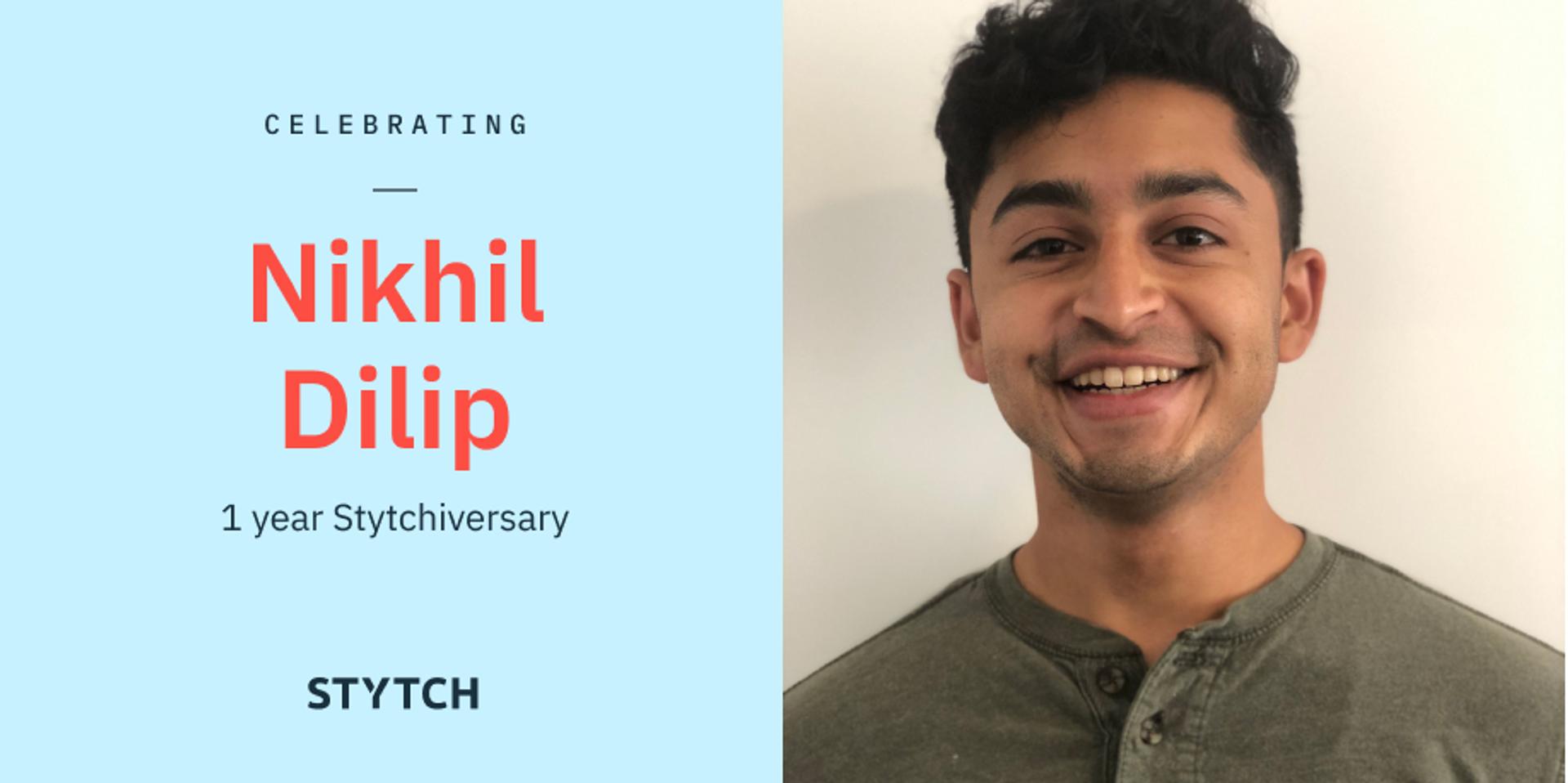 It's a Stytchiversary! Meet Nikhil Dilip, software engineer