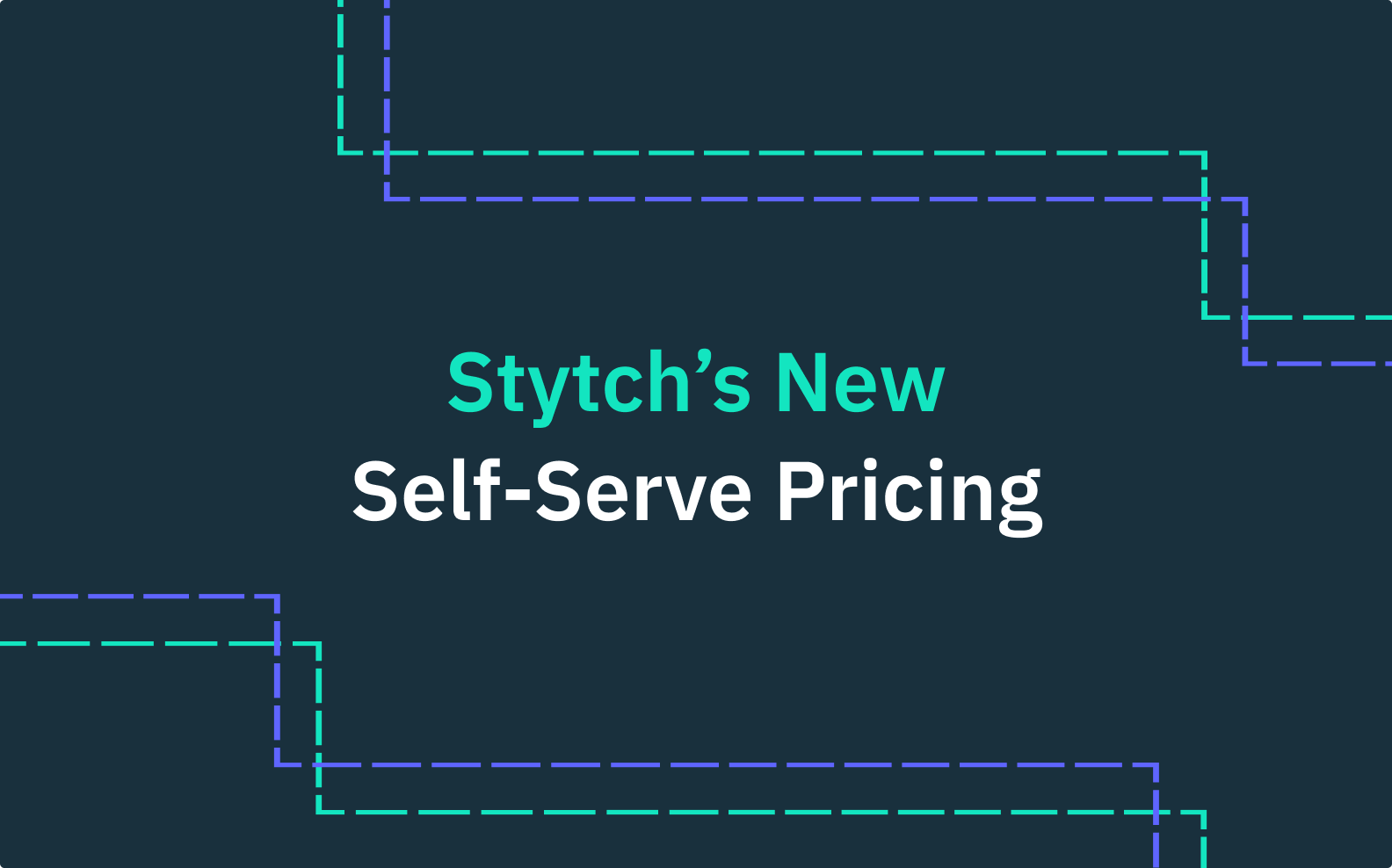 Announcing Stytch’s new Self-serve pricing: No feature gating, no hard caps, no surprises