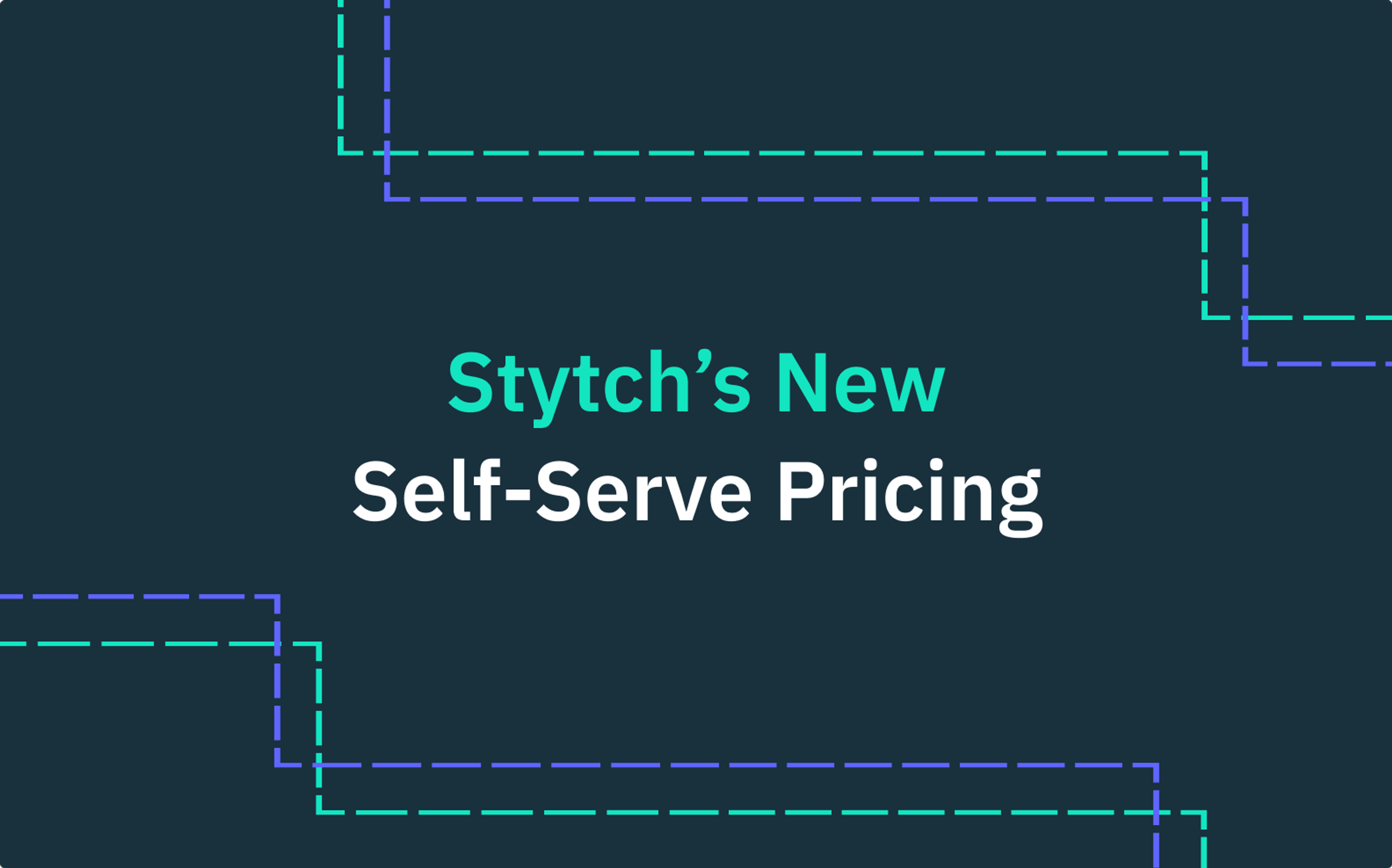 Announcing Stytch’s New Self-Serve Pricing: No Feature Gating, No Hard Caps, No Surprises