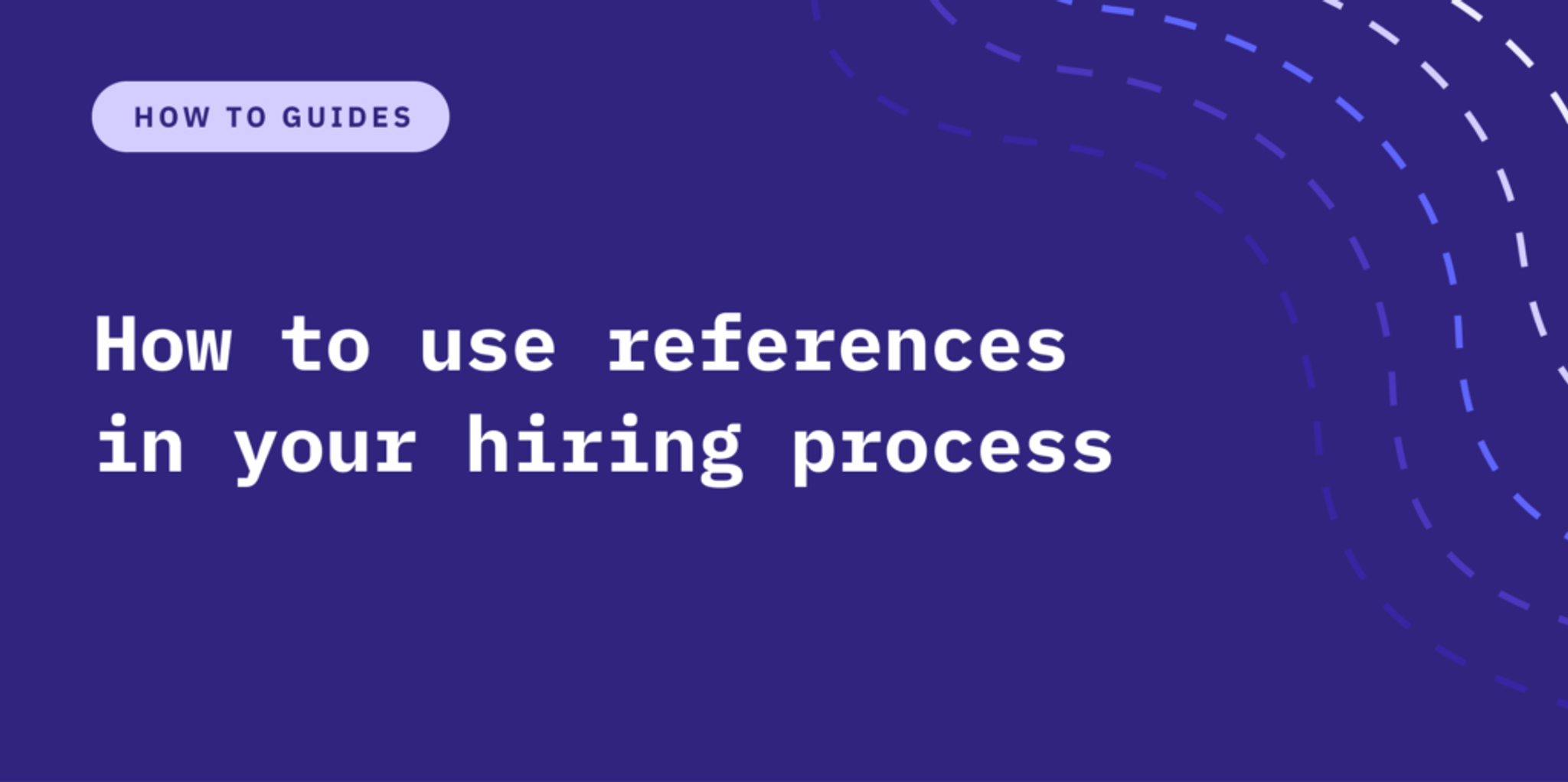 How to use references in your hiring process