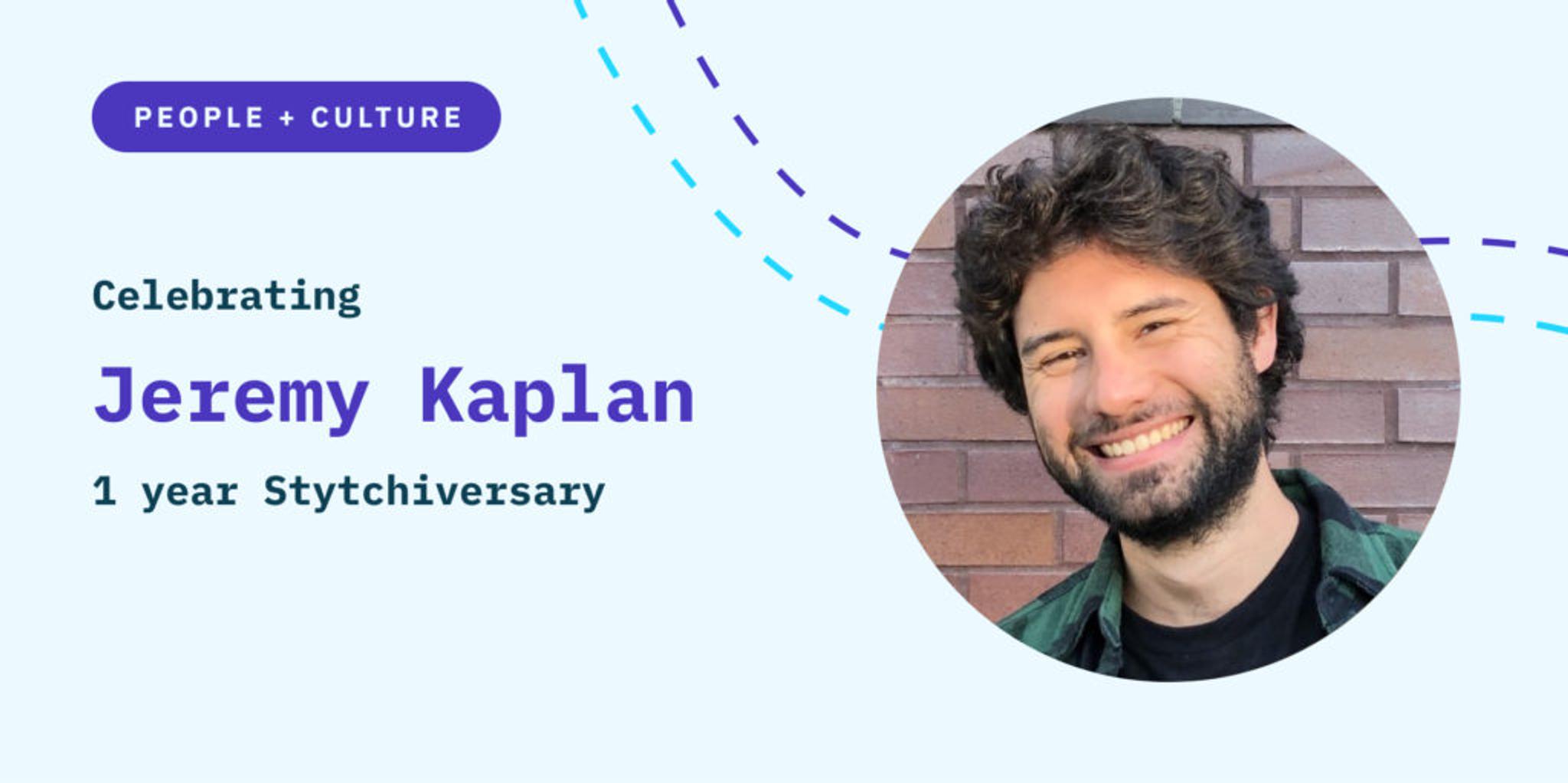 It's a Stytchiversary with Jeremy Kaplan!