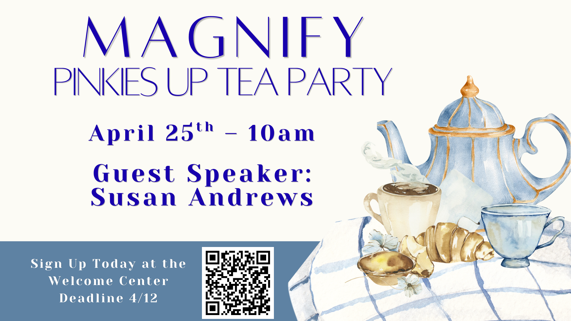 Flyer: Magnify Pinkies Up Tea Party on April 25th at 10 AM with Guest Speaker Susan Andrews.