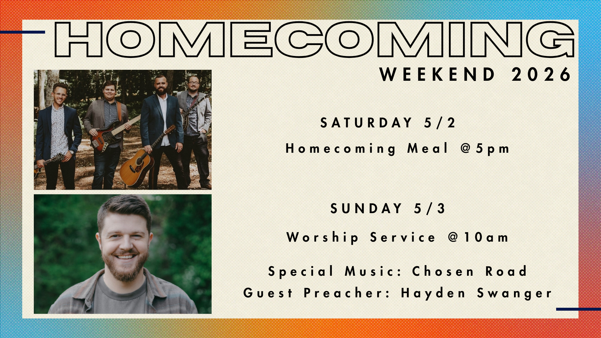 Schedule for Homecoming Weekend 2026: Saturday, May 2nd, Homecoming Meal at 5 PM. Sunday, May 3rd, Worship Service at 10 AM