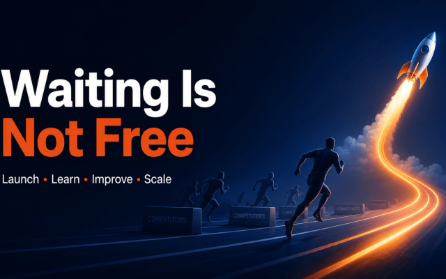 What Does Delaying Your Website, App or MVP Cost Your Business?
