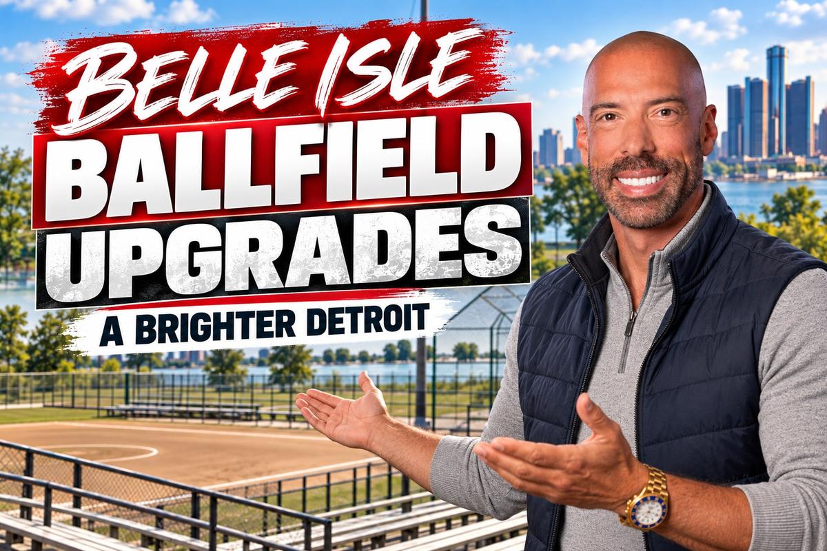 Belle Isle Ballfield Renovations: What the Upgrades Mean for Detroit and Metro Residents