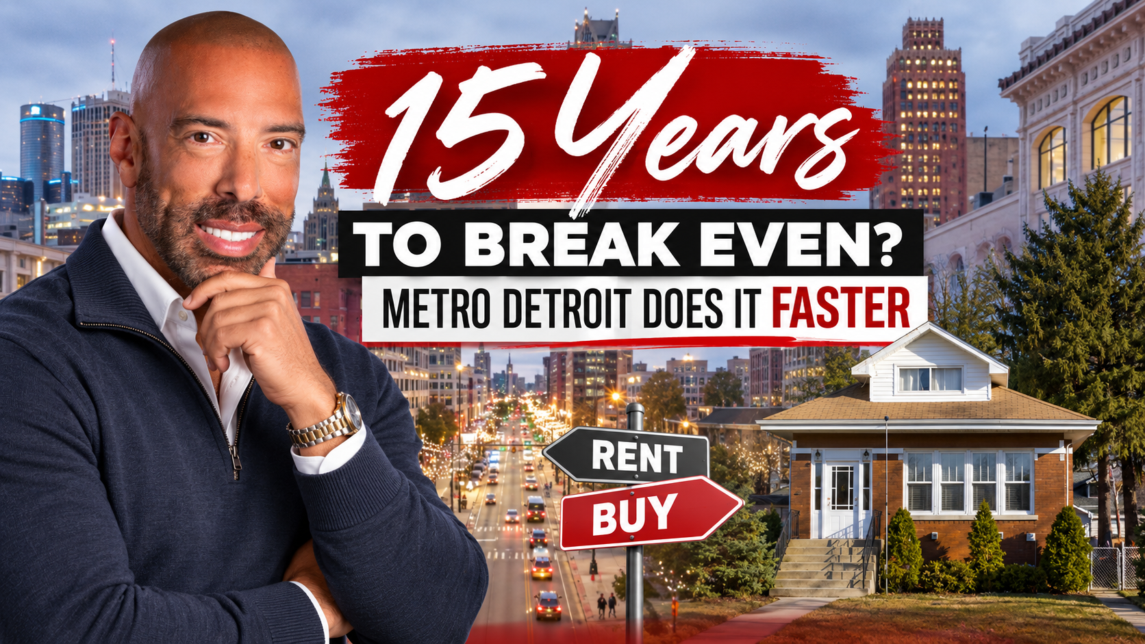 It Takes 15 Years to Break Even Renting vs. Buying Nationally. Metro Detroit Does It Faster.