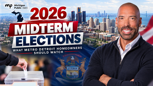 Michigan 2026 Midterm Elections: What Metro Detroit Homeowners and Property Owners Should Watch