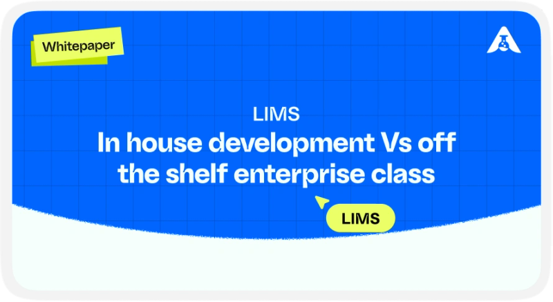 LIMS-In-House Development vs Off-the-Shelf Enterprise Class