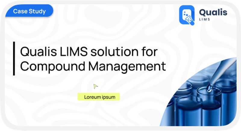 Automating Compound Management in Drug Discovery Laboratories with Qualis LIMS