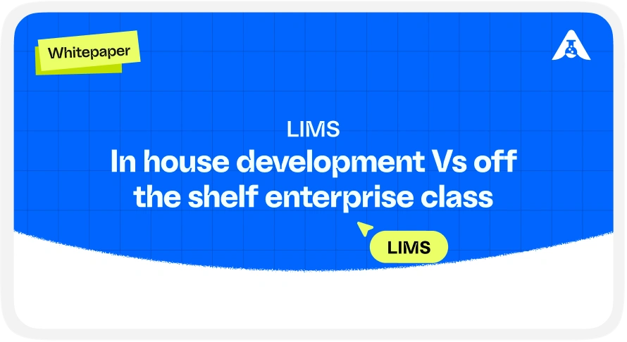 LIMS-In-House Development vs Off-the-Shelf Enterprise Class