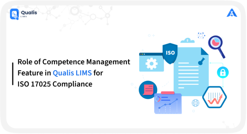 Role of Competence Management Feature in Qualis LIMS for ISO 17025 Compliance