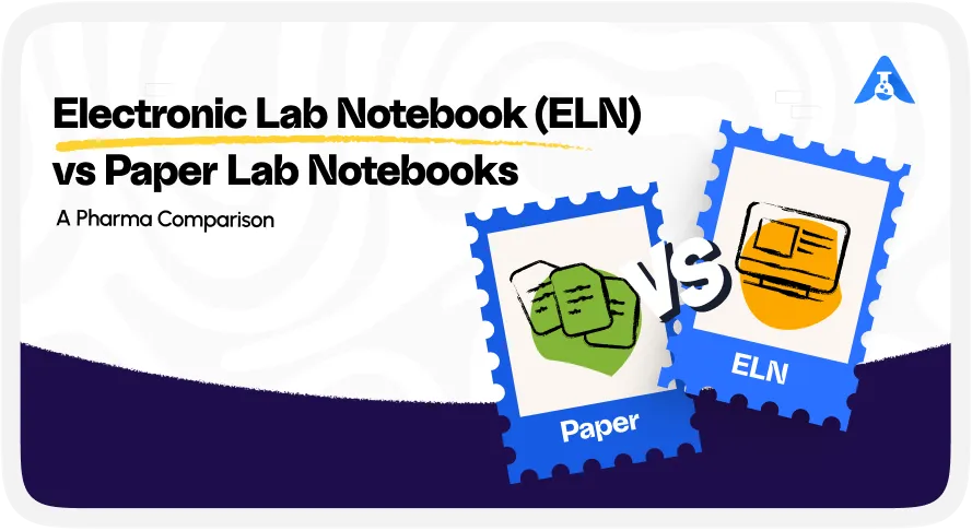 Electronic Lab Notebook vs Paper Lab Notebooks: A Pharma Comparison