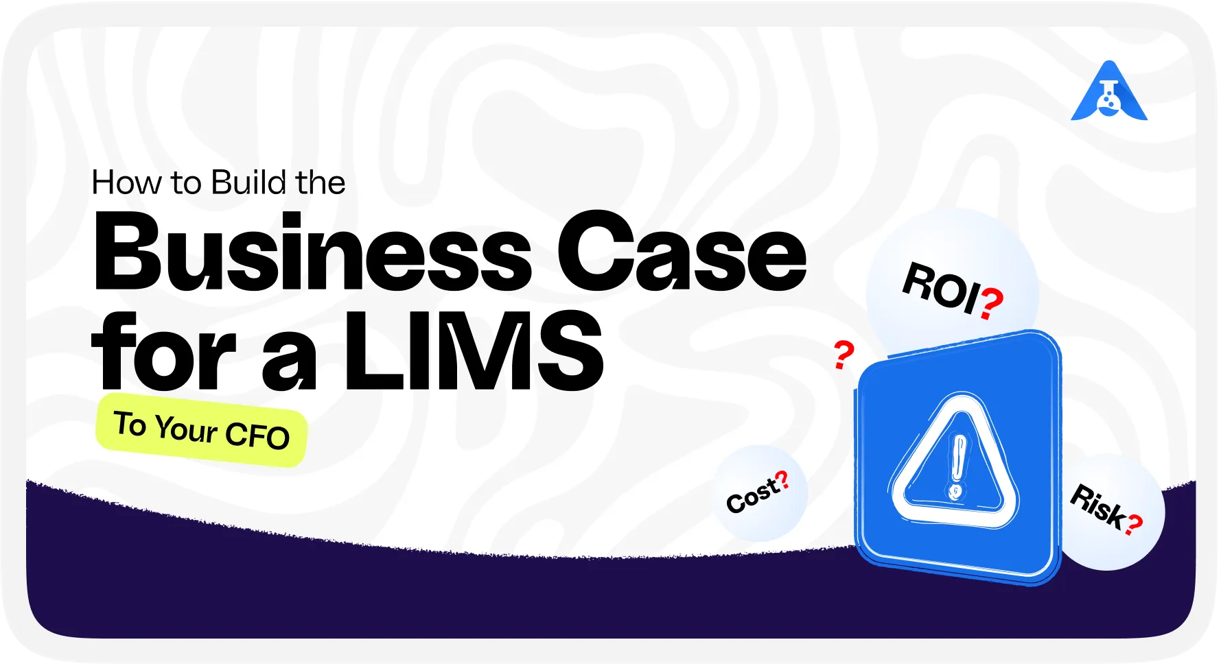 How to Build the Business Case for a LIMS to Your CFO