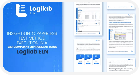 Insights into Paperless Test Method Execution In a GXP Compliamant Environment Using Logilab ELN
