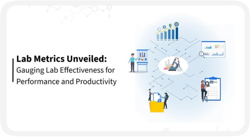 Lab Metrics Unveiled: Gauging Lab Effectiveness for Performance and Productivity