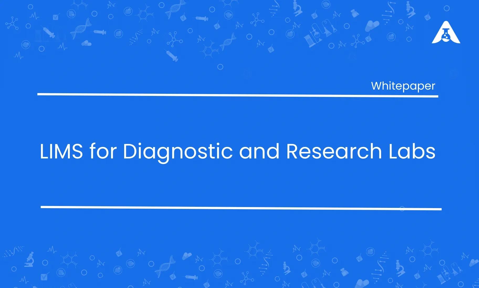 LIMS for Diagnostic & Research Labs Involved in Molecular, Cytology, Histology, NGS, NBS, Translational Medicine & Bio-Banking