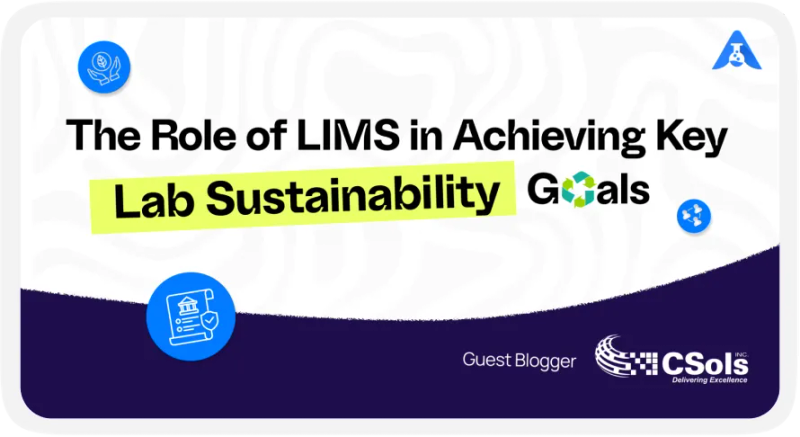 The Role of LIMS in Achieving Key Lab Sustainability Goals