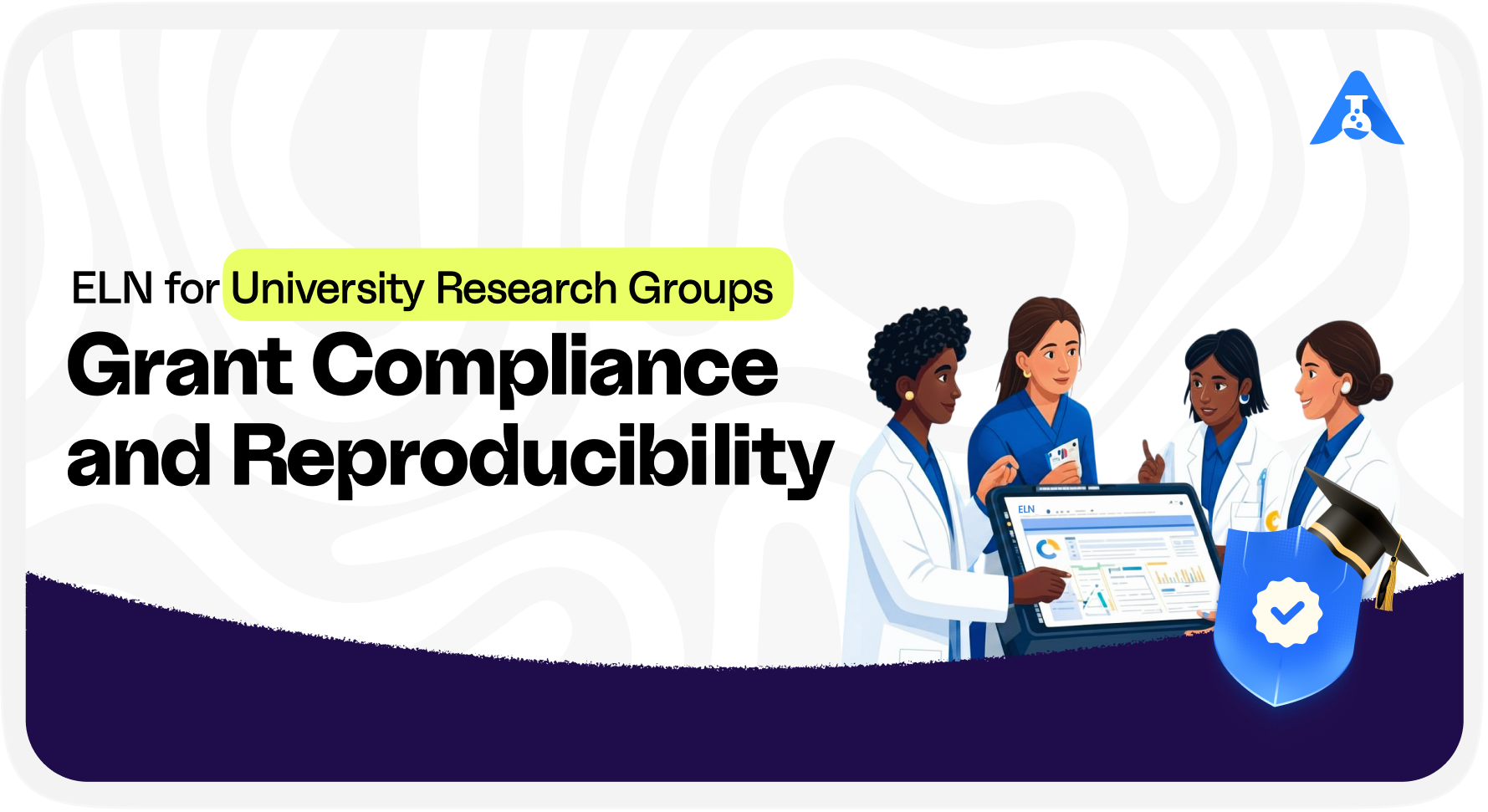 How ELN Supports Grant Compliance and Reproducibility in University Research
