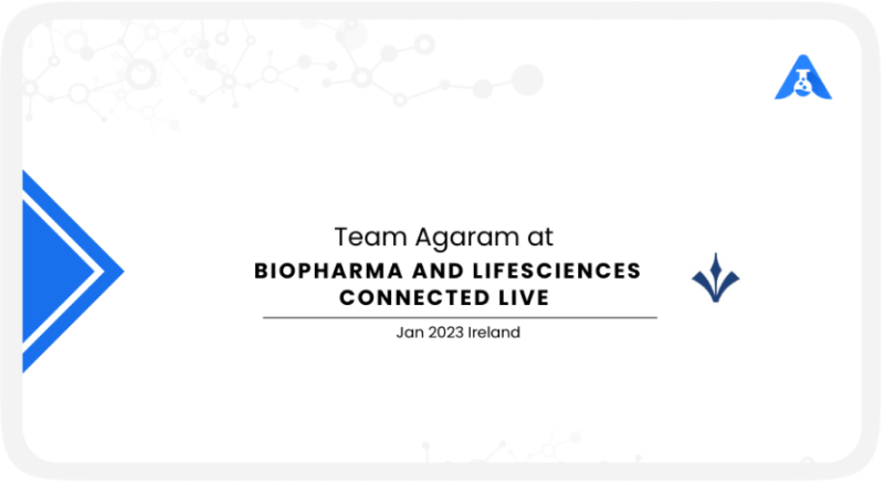 Team Agaram at Biopharma and Lifesciences Connected Live – Jan 2023.