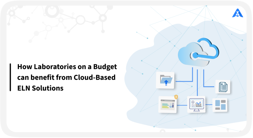 How Laboratories on a Budget can benefit from Cloud-Based ELN Solutions