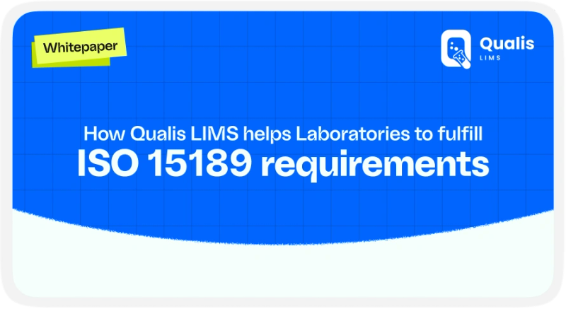How Qualis LIMS Helps Laboratories Fulfil ISO 15189 Requirements