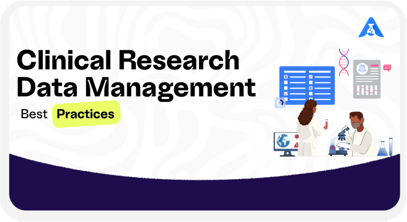 Clinical Research Data Management Best Practices