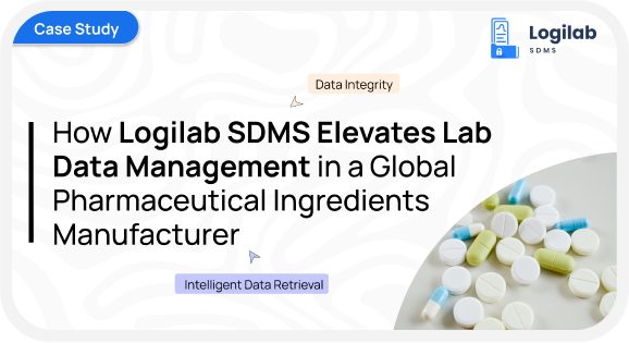 How Logilab SDMS Elevates Lab Data Management in a Global Pharmaceutical Ingredients Manufacturer