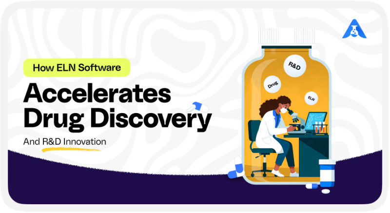  How ELN Software Accelerates Drug Discovery and R&D Innovation