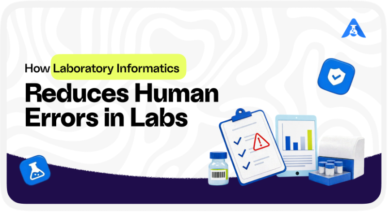  How Laboratory Informatics Reduces Human Errors in Labs