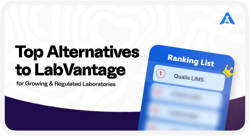 Top Alternatives to LabVantage for Growing and Regulated Laboratories