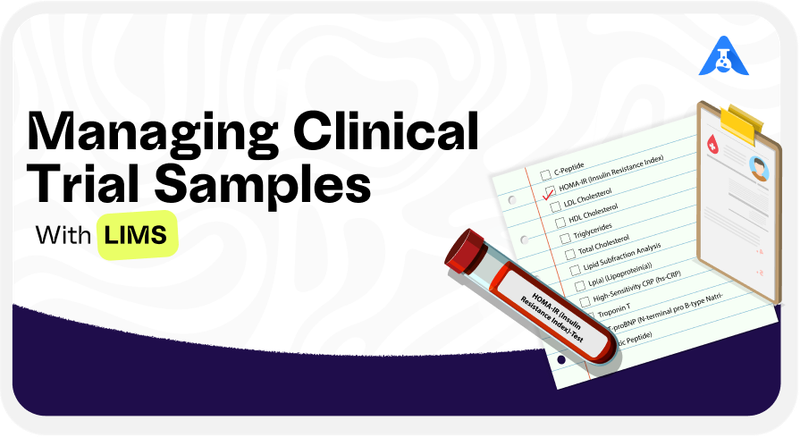 Managing Clinical Trial Samples with LIMS