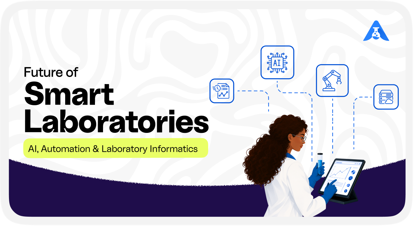 Future of Smart Laboratories: AI, Automation & Laboratory Informatics