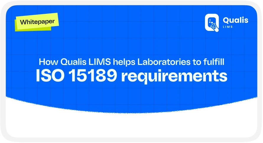 How Qualis LIMS Helps Laboratories Fulfil ISO 15189 Requirements