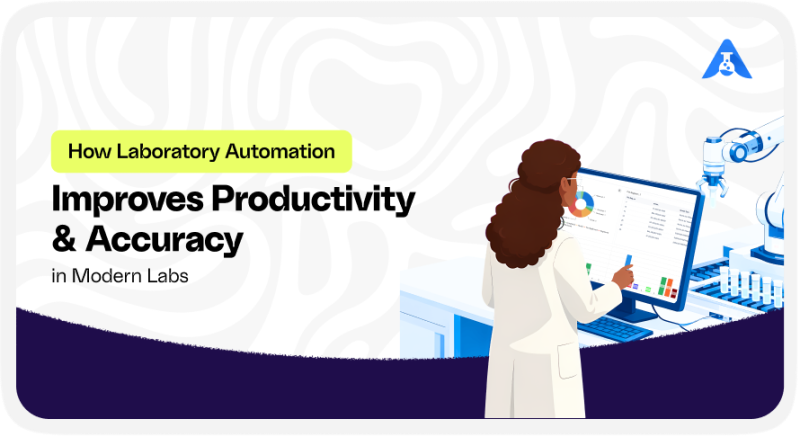  How Laboratory Automation Improves Productivity and Accuracy in Modern Labs