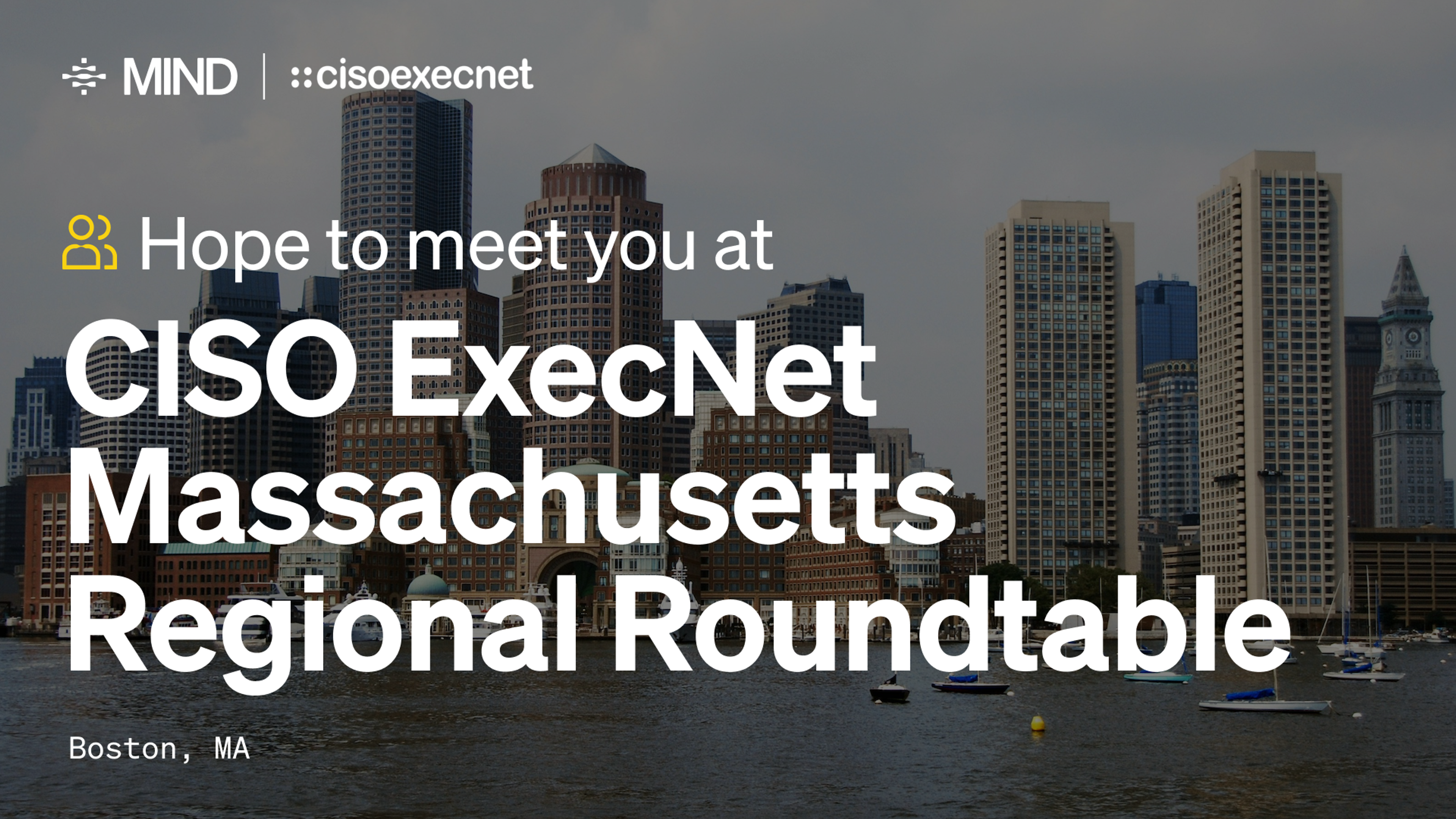 CISO ExecNet Massachusetts Regional Roundtable