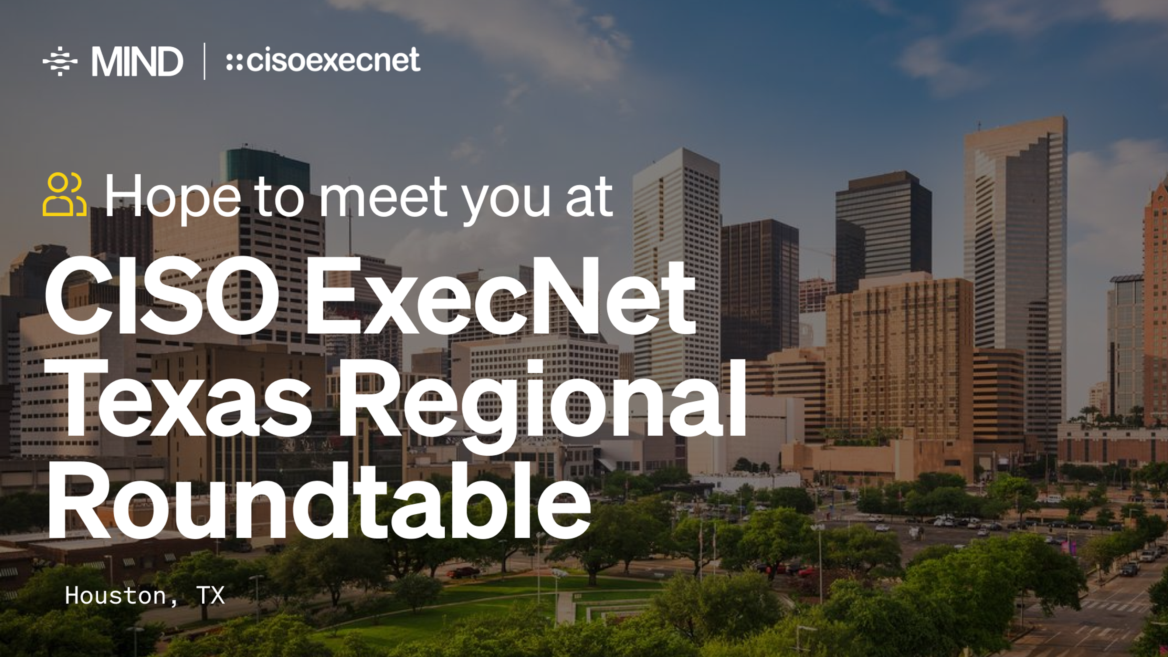 CISO ExecNet Regional Roundtable Texas
