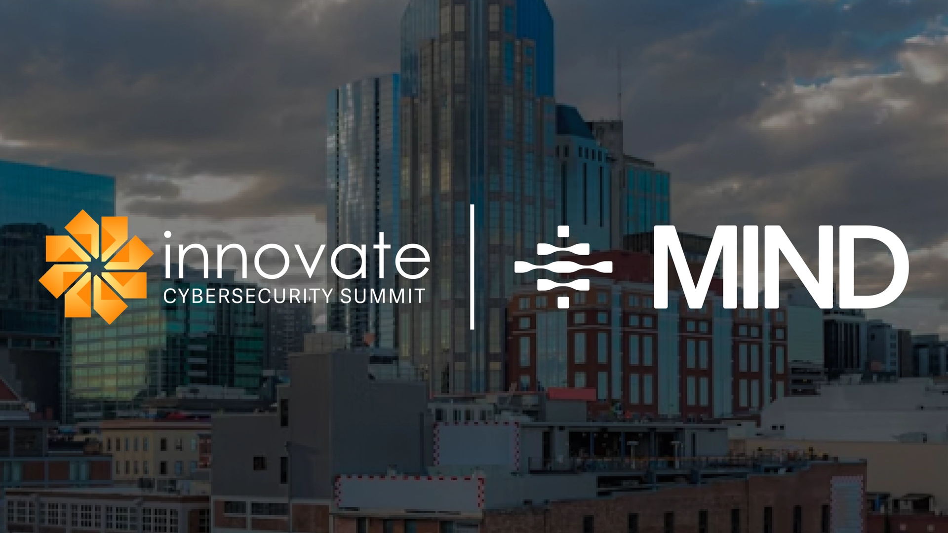 Innovate Cybersecurity Summit in Nashville sponsored by MIND