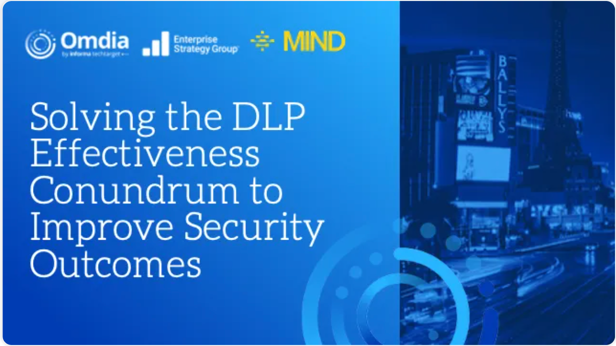 Fireside Chat with MIND and ESG: Solving the DLP Conundrum