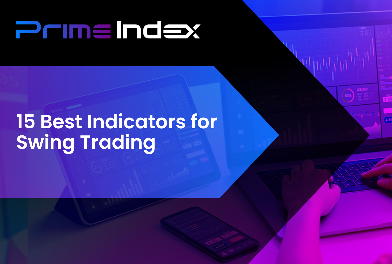 Prime Index 15 Best Indicators For Swing Trading The Ultimate Guide prime-index-15-best-indicators-for-swing-trading-the-ultimate-guide