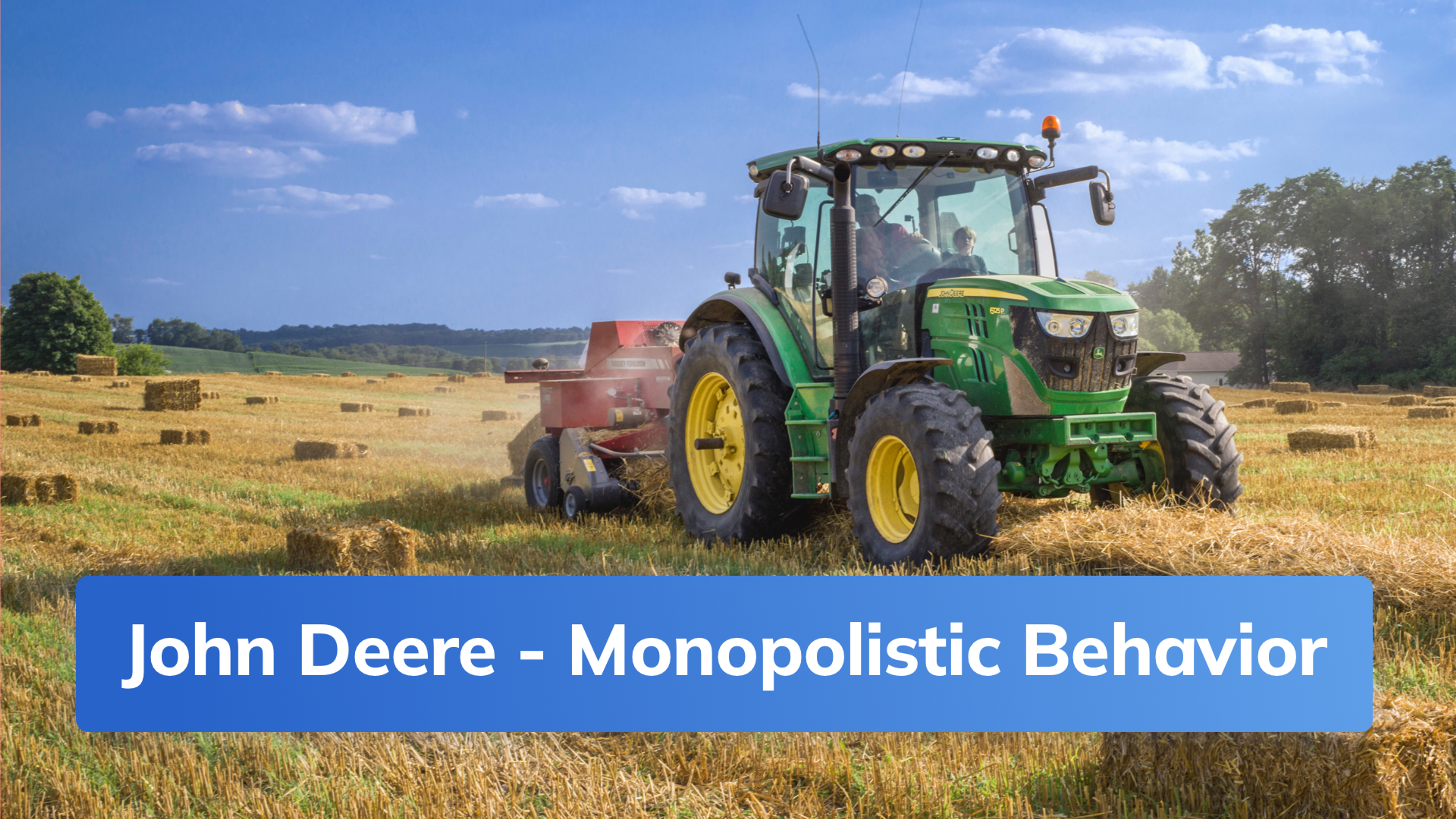 John Deere - Monopolistic Behavior