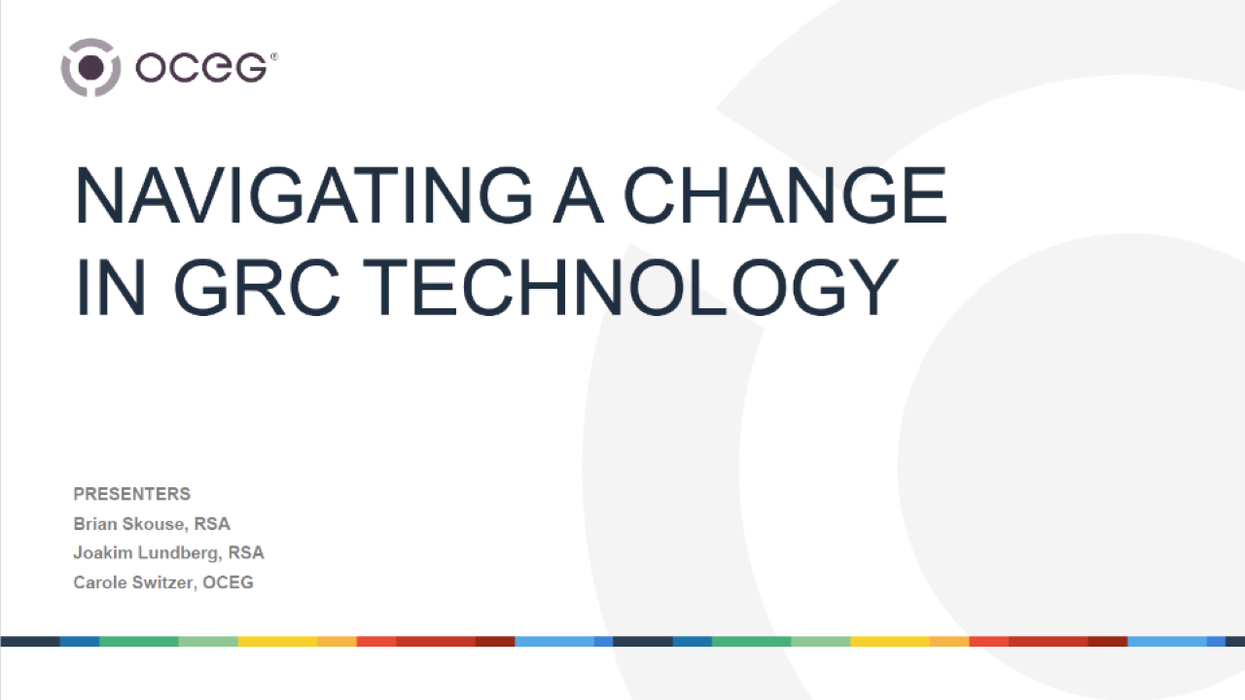 Navigating a Change in GRC Technology - ENCORE EVENT - OCEG
