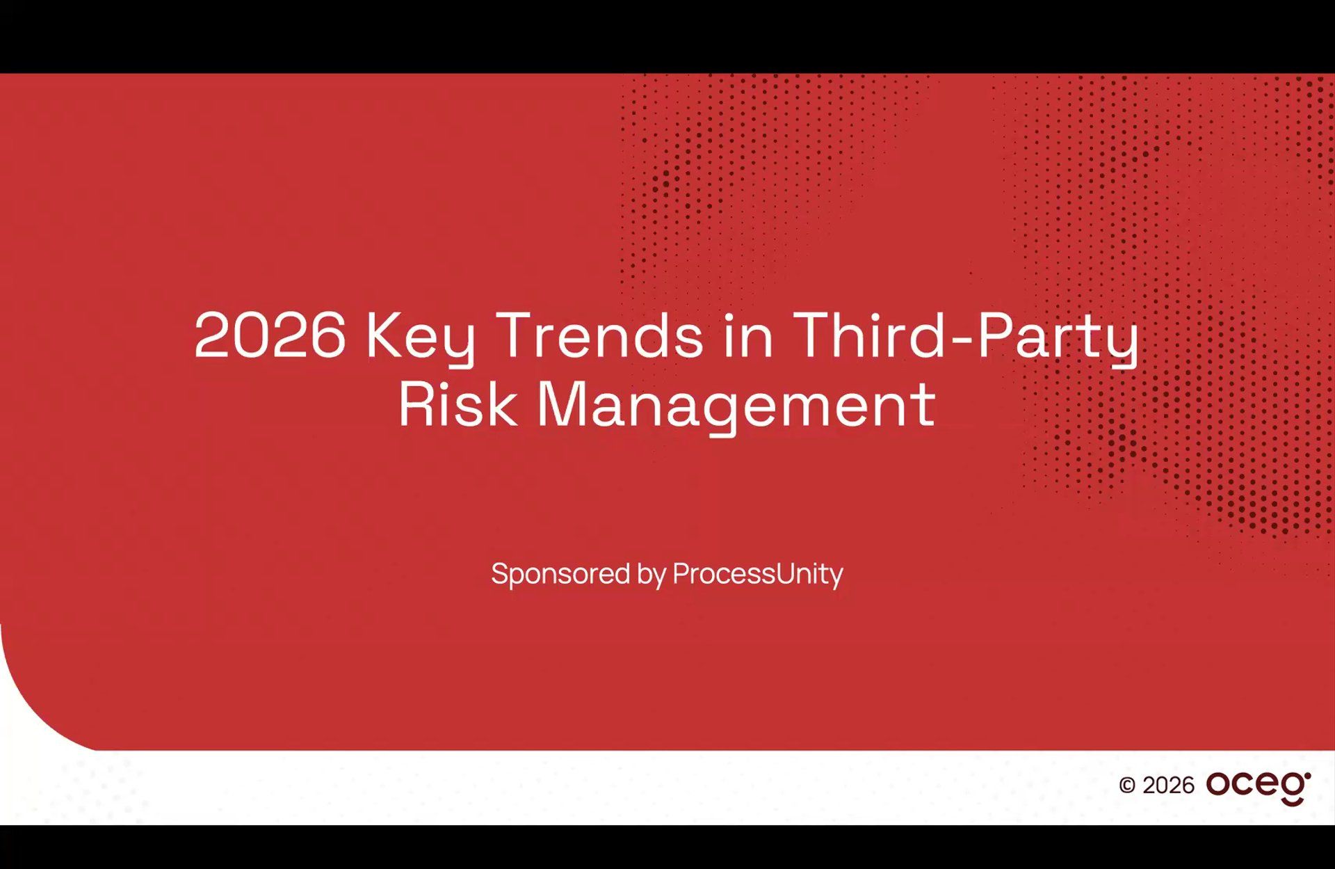 2026 Key Trends in Third-Party Risk Management Recording - OCEG
