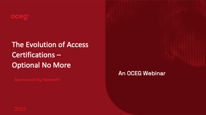 The Evolution of Access Certifications – Optional No More - OCEG