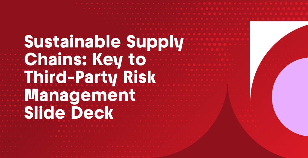 Sustainable Supply Chains Key To Third Party Risk Management Slide