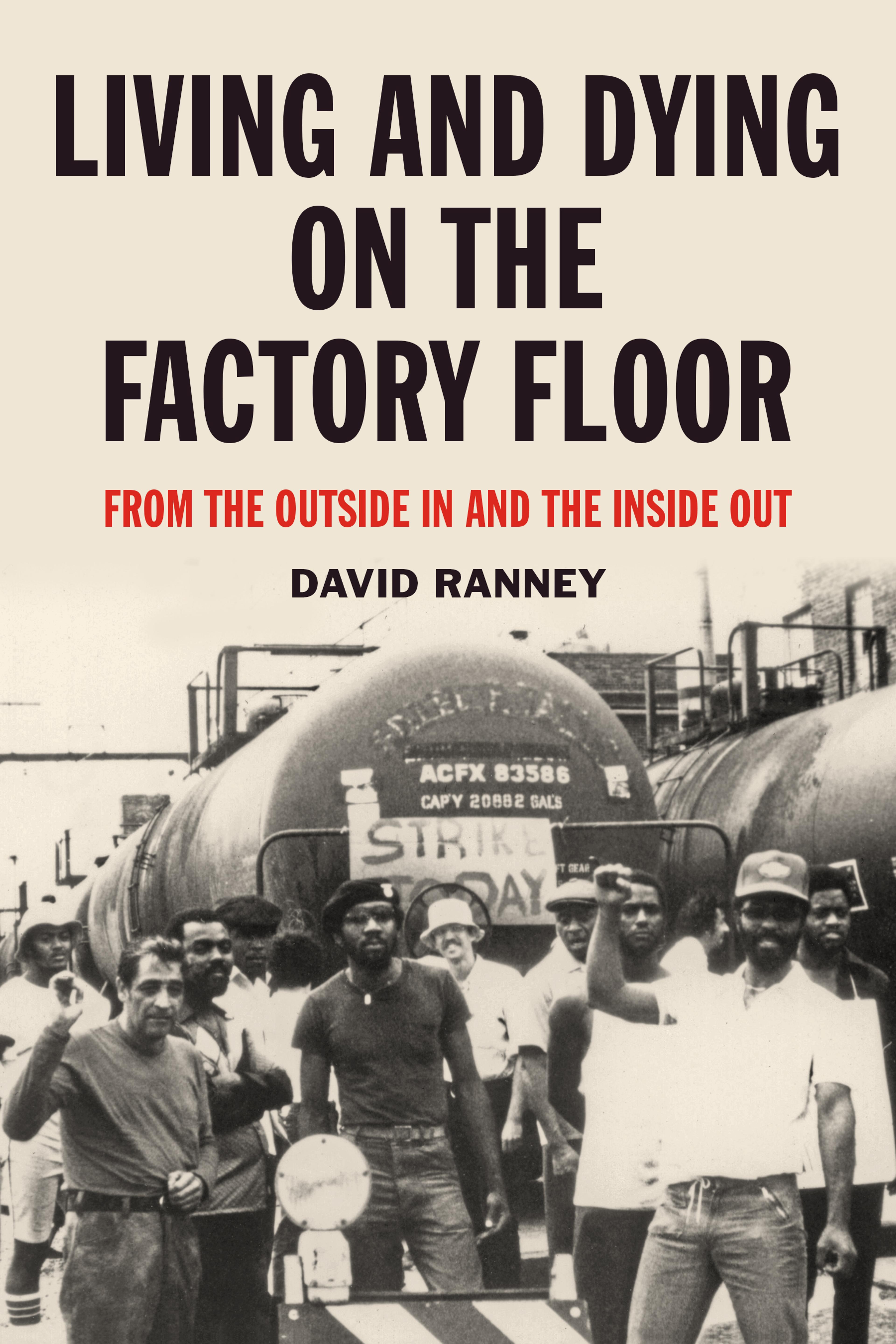 Cover of book titled Living and Dying on the Factory Floor: From the Outside In and the Inside Out