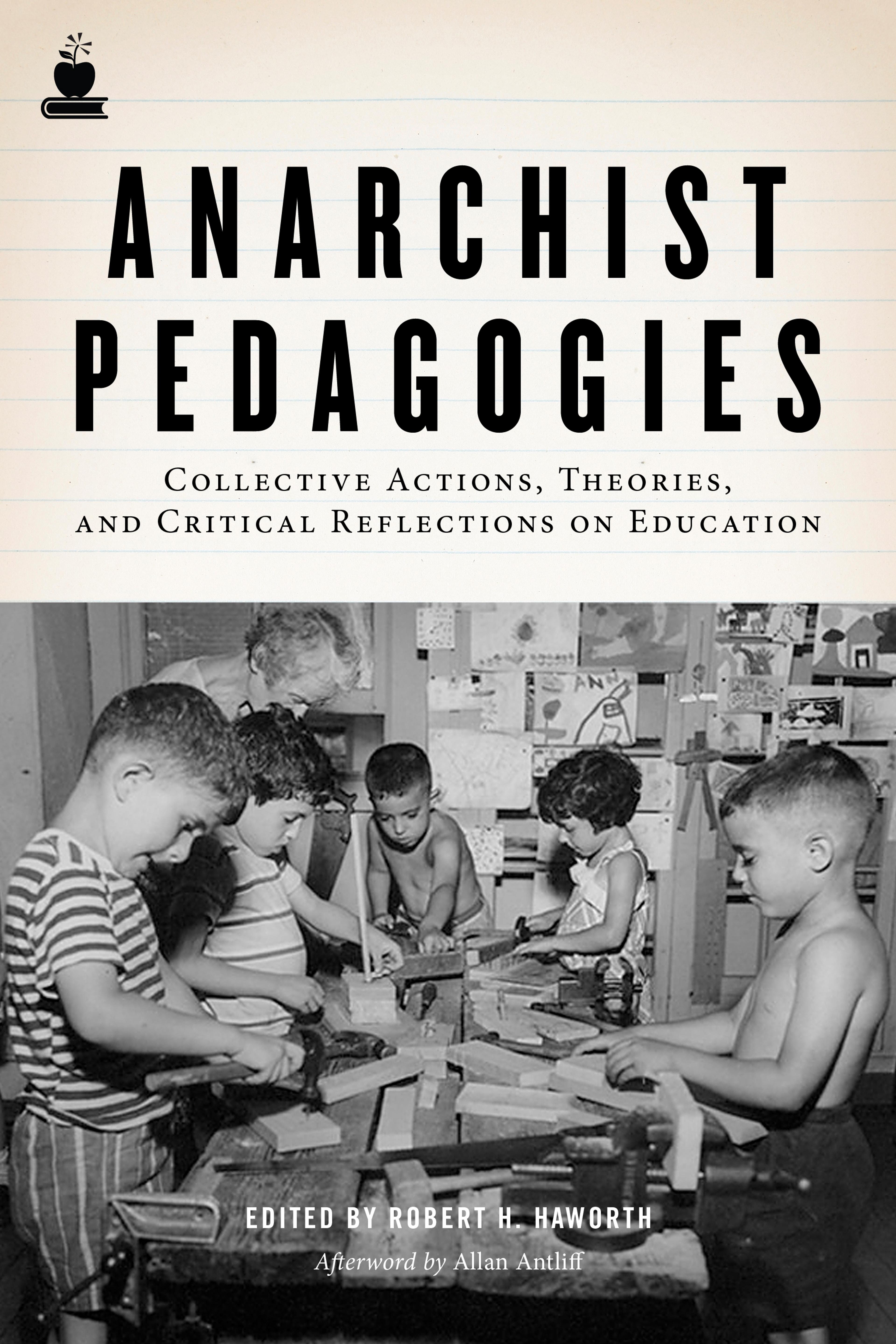 Cover of book titled Anarchist Pedagogies: Collective Actions, Theories, and Critical Reflections on Education