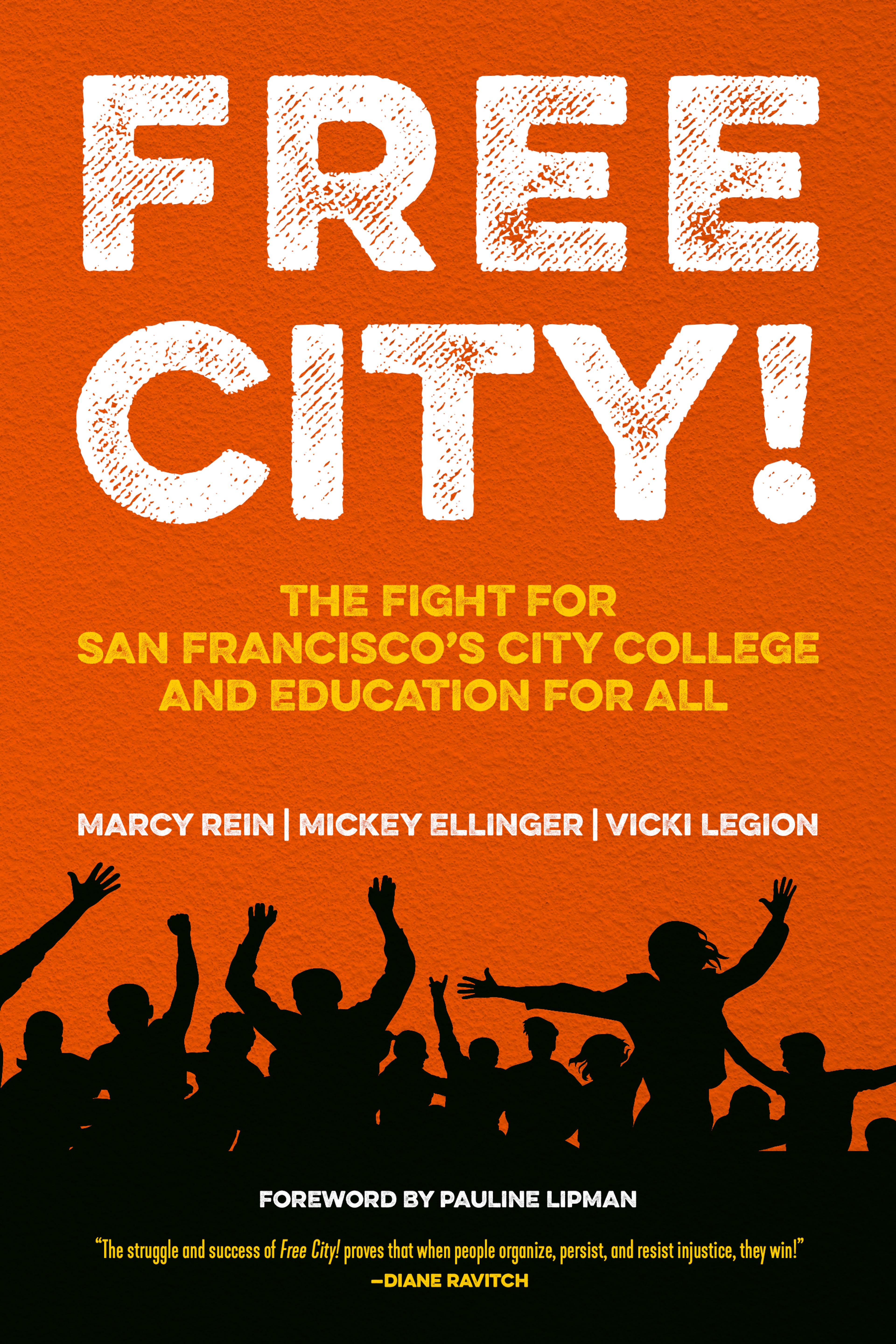 Cover of book titled Free City!: The Fight for San Francisco's City College and Education for All