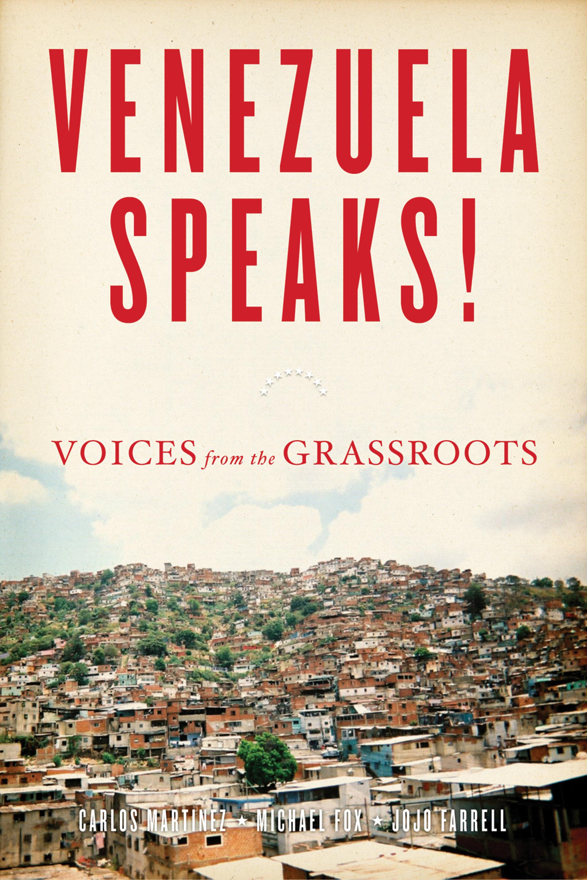 Cover of book titled Venezuela Speaks!: Voices from the Grassroots