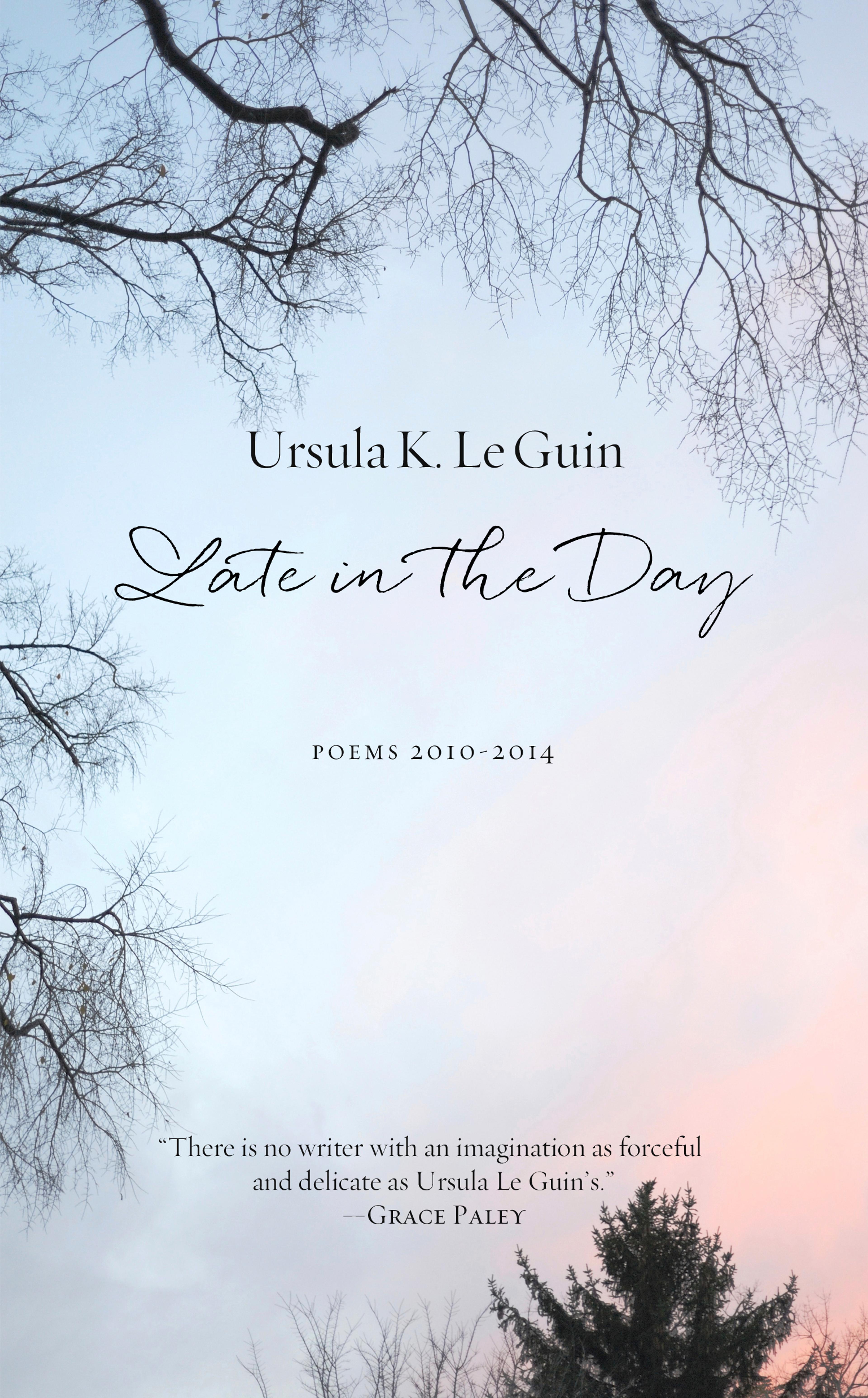 Cover of book titled Late in the Day: Poems 2010–2014