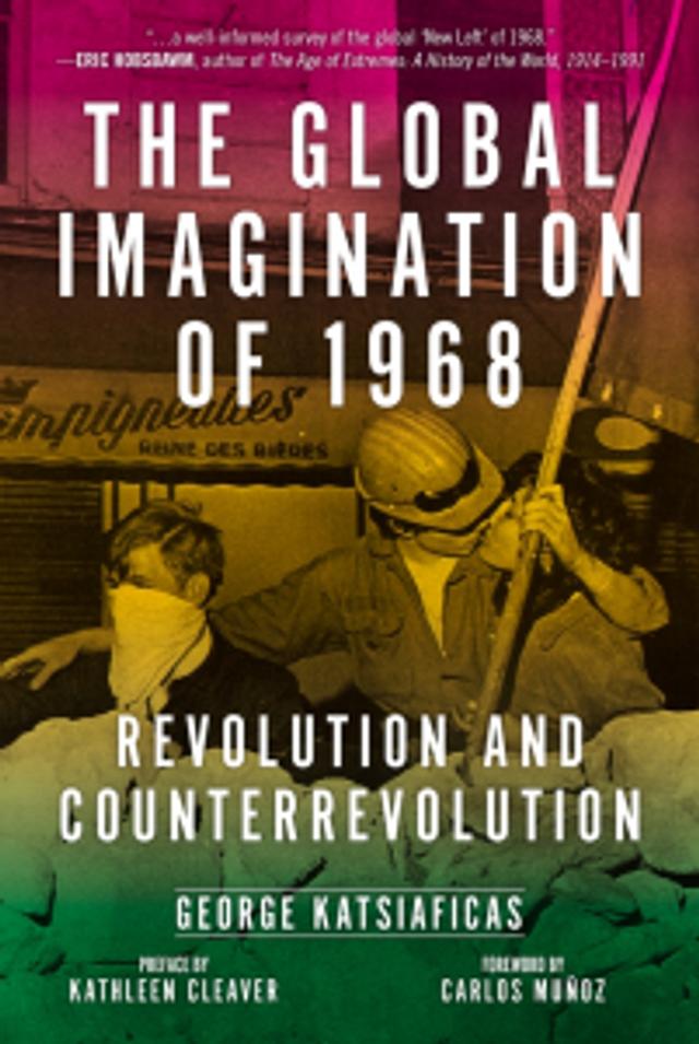 Cover of book titled The Global Imagination of 1968: Revolution and Counterrevolution